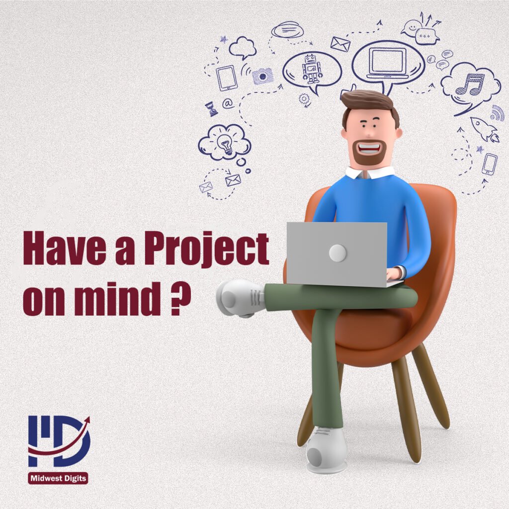 HAVE A PROJECT ON MIND?